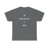 A Christian I Am Cross in white lettering, thicker tee shirt (180gsm)
