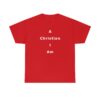 A Christian I Am Cross in white lettering, thicker tee shirt (180gsm)