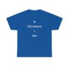 A Christian I Am Cross in white lettering, thicker tee shirt (180gsm)